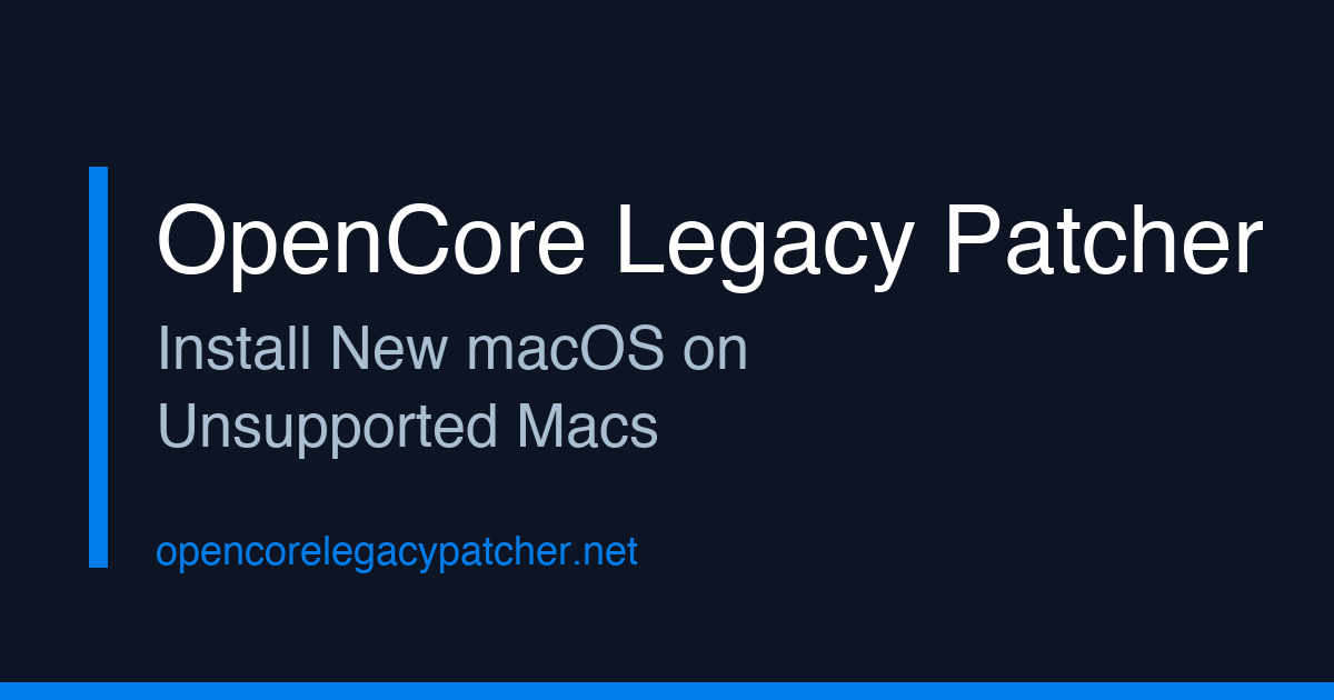 OpenCore Legacy Patcher - install new macOS on unsupported Macs